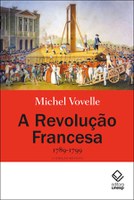 Revolução Francesa ainda inspira estudos após mais de duzentos anos