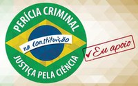 Peritos lançam campanha pela constitucionalização da perícia criminal 