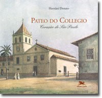 Evento no Pateo do Collegio marca os 454 anos da fundação de São Paulo
