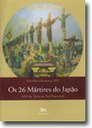 Peregrinação e martírio: a história do cristianismo no Japão