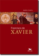Biografia conta as missões de Francisco de Xavier