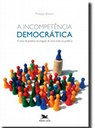 Breton compara o ideal democrático com a sua prática e identifica os problemas para torná-lo real