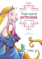 Conto de fada inusitado apresenta uma princesa nada convencional