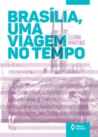 Viagem no tempo leva jovens aos encantos da construção de Brasília