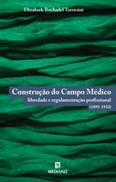 Historiadora Elizabeth Torresini lança 'Construção do campo médico (1891-1932)' em Porto Alegre