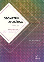 Geometria Analítica sem mistérios para ingressantes  nos cursos de Ciências Exatas e Tecnológicas 