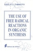 The use of free radical reactions in organic synthesis  