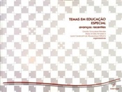 Temas em educação especial - avanços e retrocessos