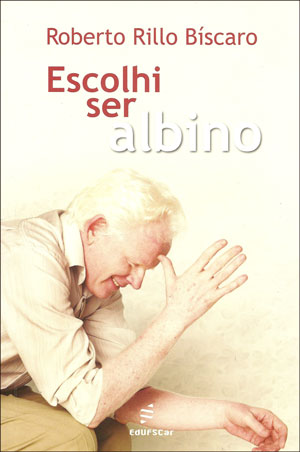 Escolhi ser albino