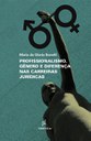 Socióloga investiga como o gênero e a sexualidade refletem  no ideário dominante do mundo do Direito