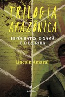 Novo romance de Lincoln Amaral traz embate entre natureza e progresso 