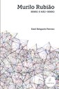 Literatura de Murilo Rubião ganha estudo sobre o não senso 