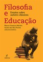 Filosofia e educação - ensaios sobre autores clássicos