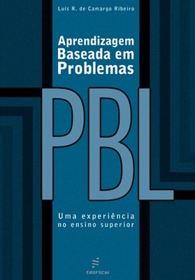 Aprendizagem Baseada em Problemas: PBL uma experiência no ensino superior