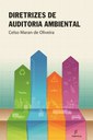 Especialista em Direito Ambiental recomenda as diretrizes para as auditorias ambientais