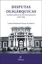 História das disputas oligárquicas em Mato Grosso mostra  a formação do sistema de poder no Brasil na Primeira República