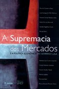 Mesa-redonda com economistas marca o lançamento de 'A supremacia dos mercados'