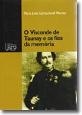 Obra resgata importância histórico-literária dos textos do Visconde de Taunay 