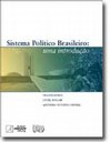 Coletânea que desvenda o sistema político brasileiro tem nova edição revista e ampliada
