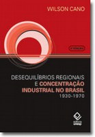 Clássico econômico sobre desenvolvimento industrial no Brasil ganha nova edição