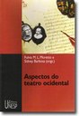 Os estudos sobre teatro, dos gregos antigos aos americanos modernos