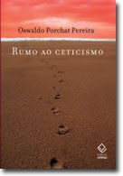 O caminho intelectual que desenvolveu a versão contemporânea e brasileira do ceticismo