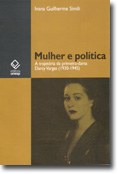 O olhar feminino sobre a política<br>e o papel da mulher de um homem público brasileiro