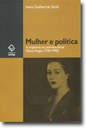 O olhar feminino sobre a política<br>e o papel da mulher de um homem público brasileiro