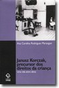 Dos direitos da criança à câmara de gás: <br>a luta de Janusz Korczak