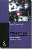 Imigrantes brasileiras na Holanda têm vida retratada em livro