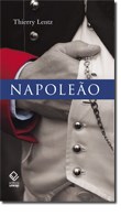 Napoleão: o imperador que virou mito