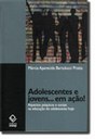 Pesquisa desvenda aspectos psíquicos e sociais na educação de adolescentes