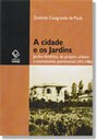 A natureza projetada em um bairro paulistano: a história do tombamento dos Jardins