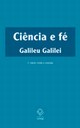 Coletânea reúne cartas que anteciparam o embate entre Galileu e a Igreja do século XVII