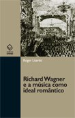 Estudo mostra como Wagner busca em Beethoven a inspiração para a obra de arte total 