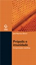 Pesquisa destaca a importância e as propriedades da própolis para a saúde humana