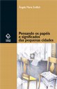 Pesquisadora analisa o papel das pequenas cidades na constituição do Estado do Paraná