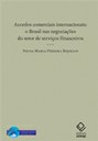 Estudo analisa o papel do Brasil nas negociações internacionais