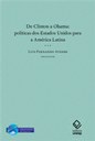 Estudo destaca as estratégias de Clinton, Bush e Obama para a América Latina