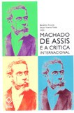 Críticos nacionais e estrangeiros debatem Machado de Assis