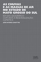 Pesquisador analisa as massas de ar no Estado de Mato Grosso do Sul