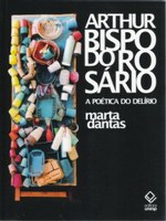 Historiadora resgata relação entre arte e loucura na obra do artista Arthur Bispo do Rosário