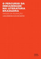 Viagem por obras clássicas mapeia as representações simbólicas do indígena construídas pela literatura brasileira