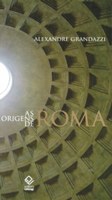 Arqueologia e literatura se combinam para contar a história do nascimento de Roma