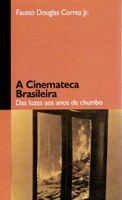 Fausto Douglas Correa Júnior lança ‘A Cinemateca Brasileira’ na sede da entidade