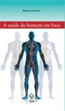 Informações claras e diretas sobre doenças, sexualidade e violência ajudam a melhorar a saúde do homem