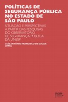 Pesquisadores analisam a segurança pública em São Paulo dos anos 90 aos dias de hoje