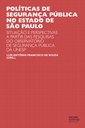 Pesquisadores analisam a segurança pública em São Paulo dos anos 90 aos dias de hoje