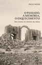 Filósofo Paolo Rossi investiga a arte da memória e do esquecimento na produção de conhecimento através dos tempos