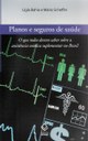 Obra elucida as dinâmicas dos planos privados de assistência médica no Brasil